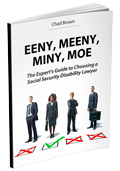 Eeny, Meeny, Miny, Moe - The Expert's Guide to Choosing a Social Security Disability Lawyer